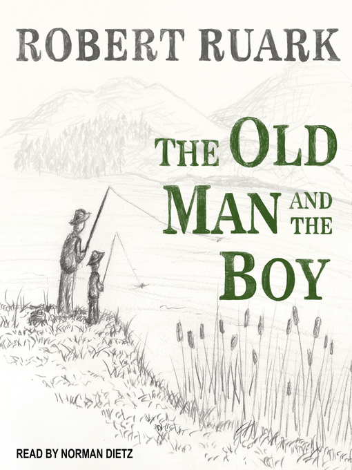 Title details for The Old Man and the Boy by Robert Ruark - Available